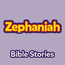 Bible Stories: The Book of Zephaniah