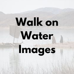 Walk on Water Images 
