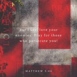 Matthew 5:44