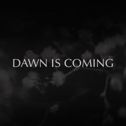 Dawn is Coming 