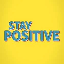 Stay Positive 