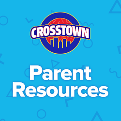 Crosstown Parent Resources
