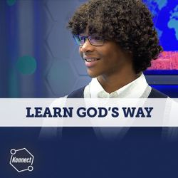 Learn God's Way - Konnect HQ, Stand Alone Episode